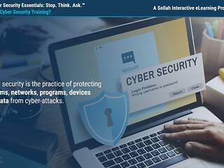 Cyber Security Essentials: Stop. Think. Ask.™